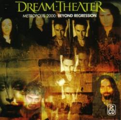 Dream Theater : Metropolis 2000 : Beyond Regression